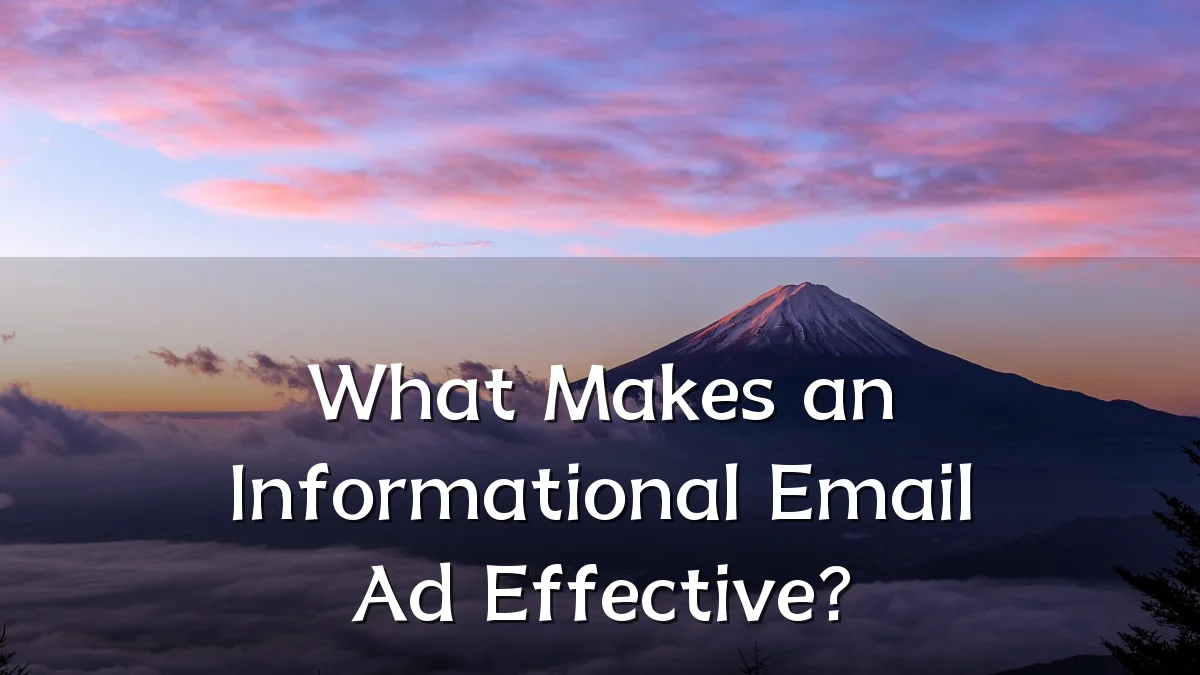 What Makes an Informational Email Ad Effective?
