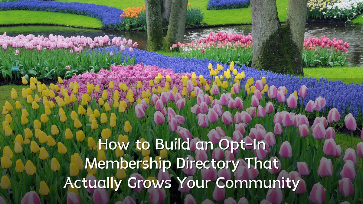 How to Build an Opt-In Membership Directory That Actually Grows Your Community