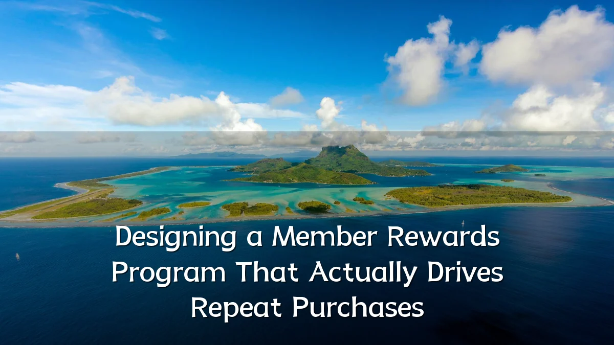 Designing a Member Rewards Program That Actually Drives Repeat Purchases