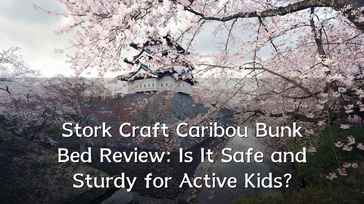 Stork Craft Caribou Bunk Bed Review: Is It Safe and Sturdy for Active Kids?
